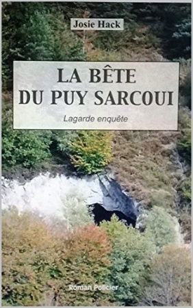 La bête du Puy Sarcoui: Lagarde enquête de Josie Hack