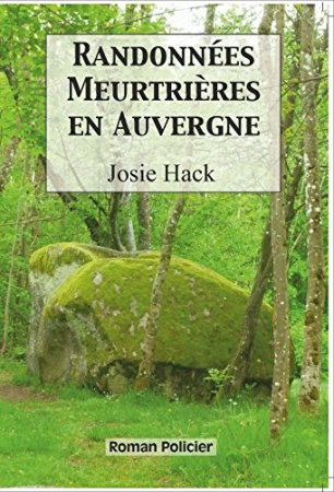 Randonnees meurtrieres en Auvergne: Lagarde enquête de Josie Hack