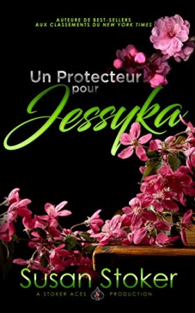 Un Protecteur pour Jessyka (Forces Très Spéciales t. 7)  de  Susan Stoker