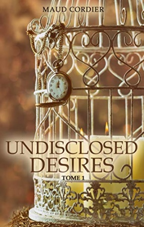 Undisclosed Desires: Tome 1/2  de Maud Cordier