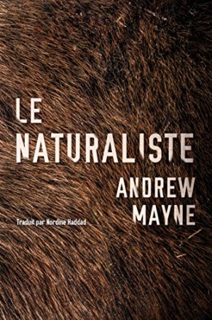Le Naturaliste (Une enquête de Theo Cray t. 1) de Andrew Mayne