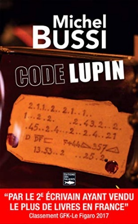 Code Lupin: Le premier roman de Michel Bussi