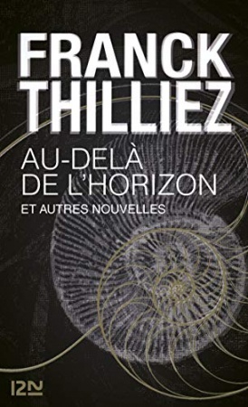 Au-delà de l'horizon et autres nouvelles de Franck THILLIEZ