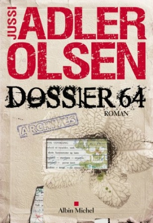 Dossier 64 : La quatrième enquête du département V  de  Jussi Adler-Olsen et Caroline Berg