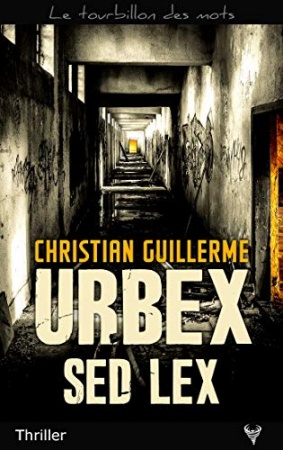 Urbex Sed Lex de Christian Guillerme