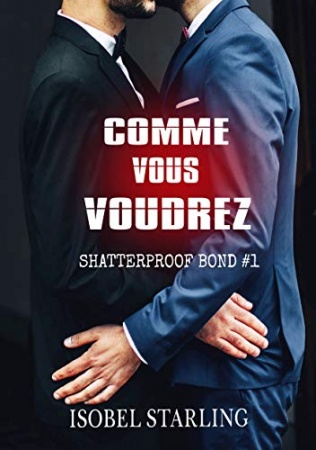 Comme Vous Voudrez (Shatterproof Bond t. 1) de 	 Isobel Starling