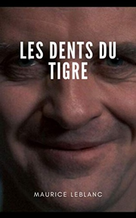 Les Dents du tigre  de  Maurice Leblanc