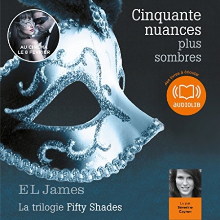 Cinquante nuances plus sombres: Trilogie Fifty Shades 2  de E. L. James
