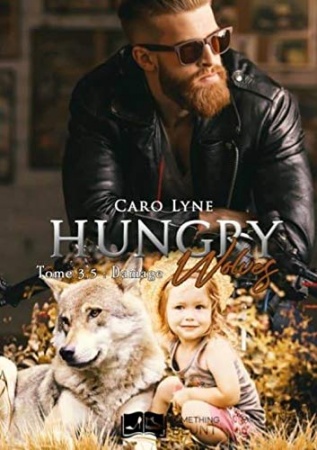 Hungry Wolves, tome 3.5 : Damage de Caro Lyne