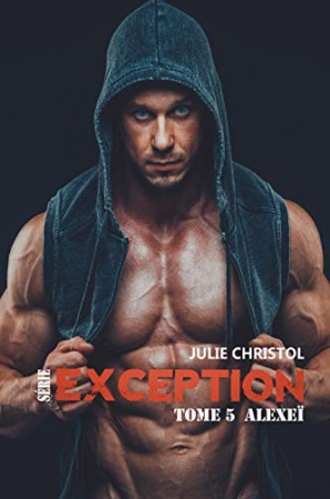 Série Exception: Alexeï de Julie Christol