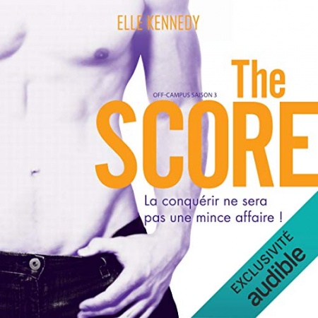 The Score: Off-campus Saison 3 de Elle Kennedy