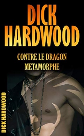Dick Hardwood contre le dragon métamorphe de 	 Dick Hardwood