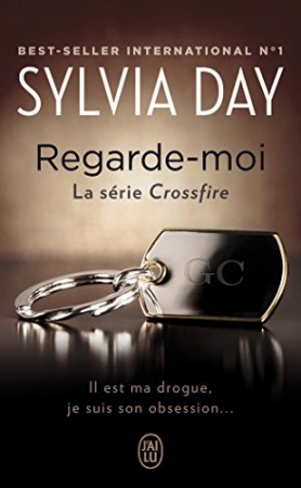 Crossfire (Tome 2) - Regarde-moi  de 	 Sylvia Day