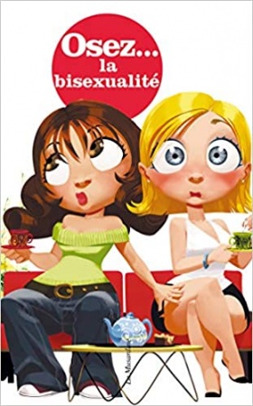 Osez la bisexualité de Pierre Des esseintes