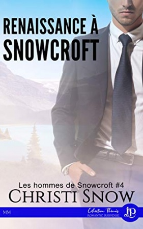 Renaissance à Snowcroft: Les hommes de Snowcroft #4 de Christi Snow