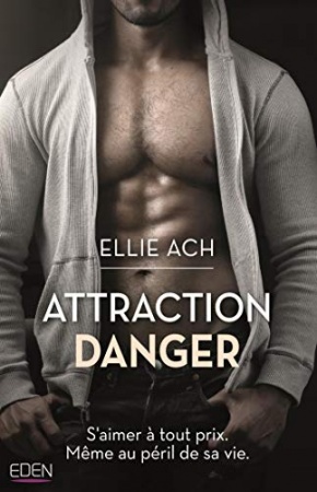 Attraction danger de Ellie Ach