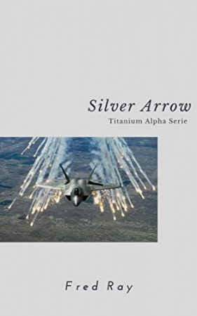Silver Arrow (Titanium Alpha) de  Fred Ray