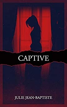 Captive de Julie JEAN-BAPTISTE