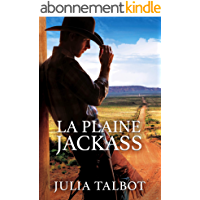 La Plaine Jackass (Chevaucher un cowboy t. 1) de  Julia Talbot