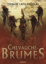 Chevauche-Brumes deThibaud Latil-Nicolas