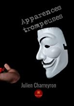 Apparences trompeuses de Julien Charreyron