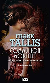 Communion mortelle (Grands détectives t. 5) de Frank TALLIS
