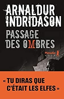 Passage des Ombres: La Trilogie des ombres, T3 de Arnaldur Indridason