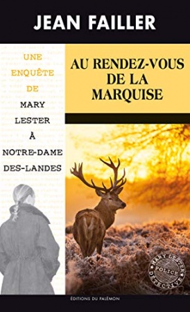 Au Rendez-vous de la Marquise: Une enquête de Mary Lester à Notre-Dame-Des-Landes de  Jean Failler