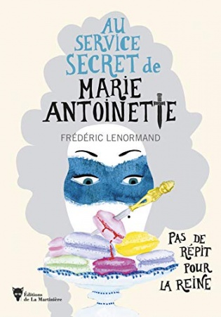 Pas de répit pour la Reine - Au service secret de Marie-Antoinette de Frederic Lenormand