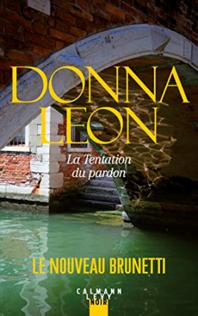 La Tentation du pardon (Les enquêtes du Commissaire Brunetti t. 30) de Donna Leon