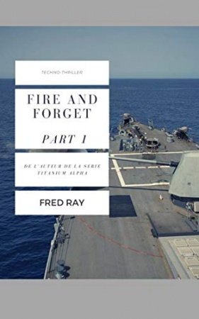Fire and Forget: part 1 de Fred Ray