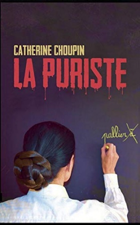 La Puriste de Catherine Choupin