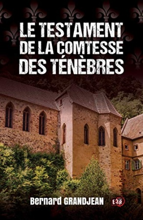 Le testament de la Comtesse des Ténèbres  de Bernard Grandjean
