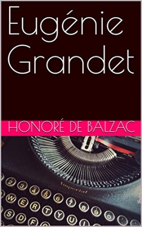 Eugénie Grandet de Honoré de Balzac