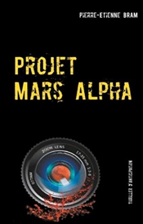 Projet Mars Alpha de  Pierre-Etienne Bram