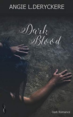 Dark Blood  de Angie L. Deryckère