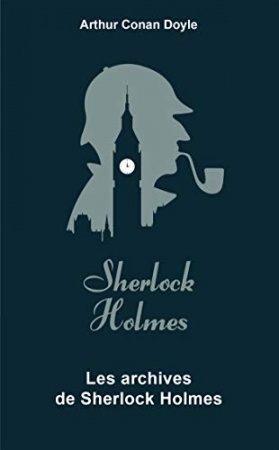 Les Archives de Sherlock Holmes de Arthur conan Doyle