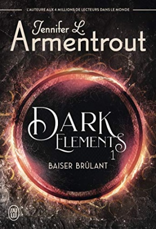 Dark Elements (Tome 1) - Baiser brûlant  de Jennifer L. Armentrout