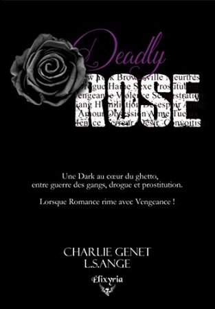 Deadly Rose  de 	 L.S.Ange  et Charlie Genet