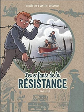 Les Enfants de la Résistance - tome 5 - Le Pays divisé de Dugomier