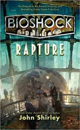 BioShock: Rapture de  John Shirley