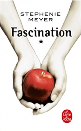Fascination (Twilight, Tome 1) de Stephenie Meyer
