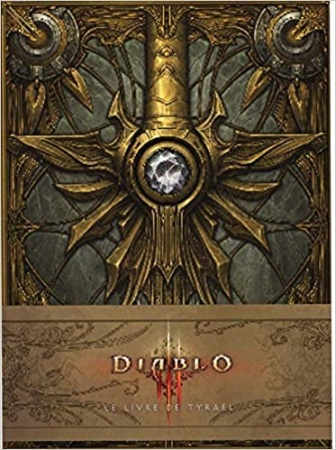 Diablo III : Le Livre de Tyraël de Burns Matt et Alexander Doug