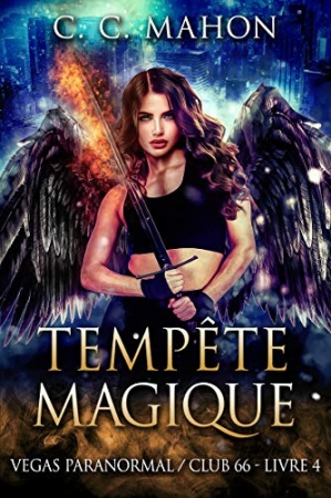 Tempête Magique (Vegas Paranormal/Club 66 t. 4) de 	 C. C. Mahon