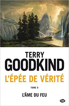 L'Épée de Vérité, Tome 5: L'Âme du feu  de Terry Goodkind
