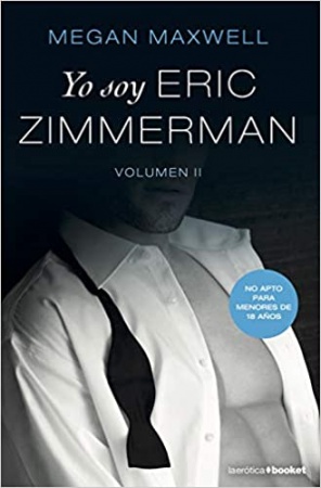 Yo soy Eric Zimmerman, vol. II de Megan Maxwell
