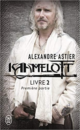 Kaamelott, Livre 2 de 	 Alexandre Astier