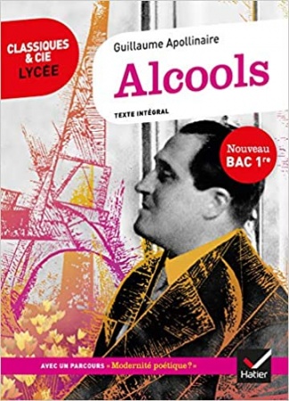 Alcools  (Bac 2021): suivi du parcours « Modernité poétique ? »  de Apollinaire