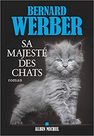 Sa majesté des chats de  Bernard Werber