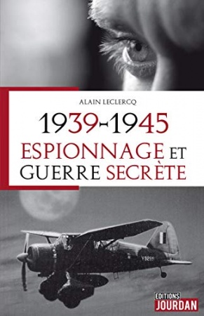 1939-1945: Espionnage et guerre secrète de Alain Leclercq